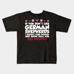 If You Don't Like German Shepherds Kids T-Shirt